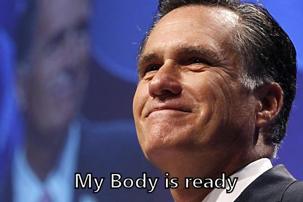 mitt-romney-my-body-is-ready.jpg